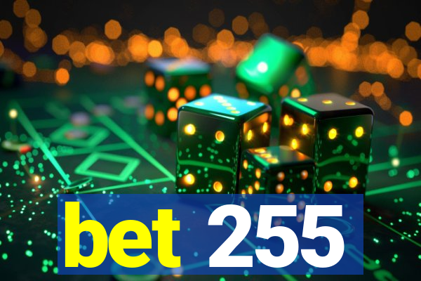 bet 255